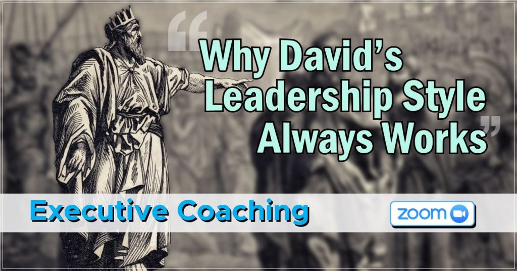 ZOOM Session 018 - Why David's Leadership Style Always Works ...